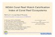 NOAA Coral Reef Watch Calcification Index of Coral Reef ... · NOAA Coral Reef Watch Calcification Index of Coral Reef Ecosystems ... Complied from more than 400 bleaching ... –