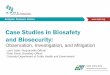 Case Studies in Biosafety and Biosecurity . Answers. Action. Case Studies in Biosafety and Biosecurity: Observation, Investigation, and Mitigation Larry Sater, Responsible Official