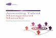 Assessing Talent Management Maturity - legal Paper | Assessing Talent Management Maturity 1. Preface Today more and more organizations put Talent Management high on the ... Bersin