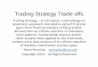 Trading Strategy Trade-Offs Presentation 09-29-16 - …files.meetup.com/18318413/Trading Strategy Trade-Offs Presentation...• Andrews pitchfork • Treed endline bbeasreaks • Reversal