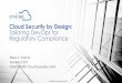 Cloud Security by Design: Tailoring DevOps for Regulatory ...res.cdn.sys-con.com/session/3533/Maria_Horton.pdf · Maria C. Horton Founder, CEO CISSP-ISSMP, Cloud Essentials, IAM Cloud