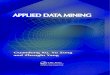 Applied Data Mining - Lagout Mining/Applied Data Mining [Xu... · The book reviews applied data mining from theoretical basis to ... data mining application arenas, ... research topics