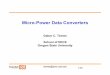 Micro-Power Data Converters - Oregon State Universityclasses.engr.oregonstate.edu/eecs/spring2016/ece627/Lecture Notes...Micro-Power Data Converters ... Oregon State University 1/68