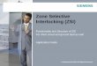 Zone Selective Interlocking (ZSI) - Siemens AG ·  · 2015-01-21Zone Selective Interlocking (ZSI) ... in the event of a short-circuit - only the protective device ... Mixed system