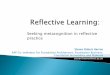 Seeking metacognition in reflective practice ·  · 2012-08-21Seeking metacognition in reflective practice ... module / programme review (Brockbank and McGill, ... Brockbank, A
