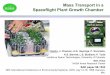Mass Transport in a Spaceflight Plant Growth Chamber · Mass Transport in a Spaceflight Plant Growth Chamber ... 25x30 cm2 0.075 m2 ... Water condensate pumped from humidity control