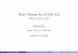 Math Review for ECON 222 - Queen's Economics …qed.econ.queensu.ca/walras/custom/200/222/winter15/math_review... · Math Review for ECON 222 Winter Term, 2015 Wenbo Zhu Queen’s