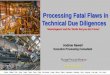Processing Fatal Flaws in Technical Due Diligences · Processing Fatal Flaws in Technical Due Diligences ... Andrew Newell Executive Processing ... • Case Study 1 • Case Study