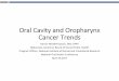 Oral Cavity Cancer Trends - National Oral Health Conference · Objectives • Provide an overview of the common characteristics of oral cavity and oropharynx cancers in the U.S. •