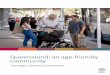 Queensland: an age-friendly community - Department of ... · Health Organisation’s age-friendly community ... and care and support appropriate ... Queensland: an age-friendly community