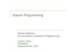 System Programming - Sri Venkateswara College of … · System Programming Chapter 1 ... assembler, compiler, loader or linker, debugger, macro processors, operating system, database