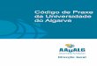 | Universidade do Algarve do Algarve, não sendo aplicadas a estudantes de outras academias. Analogamente, as regras 