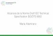 Alcances de la Norma Draft ISO Technical Specification ISO ... … · La información presentada está basada en la edición Draft de la Especificación Técnica ISO/TS 9002, cuya