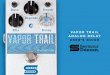 -VAPOR TRAIL - AnALOg deLA y USeR’S gUIde - ZIKINF · Congratulationson your purchase of the Seymour Duncan Vapor Trail™ Analog Delay! The Vapor Trail is a true analog delay pedal