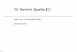 24. Service Quality [1] (1) - University of California ...courses.ischool.berkeley.edu/i210/f07/lectures/210-20071121.pdf · The highly subjective nature of most dimensions of 
