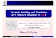 Network Modeling and Simulation with Network Simulator …difelice/sm/slides/ns2.pdf · Marco Di Felice NS2: An Overview Marco Di Felice Network Modeling and Simulation with Network