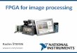 FPGA for image processing - Technical University of Liberec ·  · 2017-05-23FPGA for image processing Radim ŠTEFAN . ... (DMA capabilities, ... FPGA (fps) Speedup Resources on
