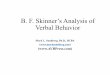 B. F. Skinner’s Analysis of Verbal Behavior - CourseWebsaba.fit.coursewebs.com/Courses/BEHP1024/1024 Slides.pdfof verbal behavior as a foundation for language research. Skinner’s