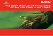 The 2007 Red List of Threatened - International Union for ... · The 2007 Red List of Threatened Fauna and Flora of Sri Lanka This publication has been jointly prepared by The World