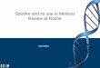 Spotfire and its use in Medical Review at Roche - PerkinElmer · Spotfire and its use in Medical Review at Roche Joel Allen . 2 Infrastructure Agenda Technology ... medidata Rave