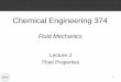 Chemical Engineering 374mjm82/che374/Fall2016/LectureNotes/... · Fundamentals of Fluid Mechanics, 5/E by Bruce Munson, Donald Young, and Theodore Okiishi Copyright © 2005 by John
