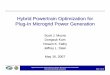 Hybrid Powertrain Optimization for Plug-In Microgrid …sjmoura/pubs/ARCConf07_Scott.pdfHybrid Powertrain Optimization for Plug-In Microgrid Power Generation Automated Modeling Laboratory