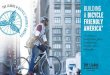 BUILDING A BICYCLE FRIENDLY AMERICA · Building a BIcYclE fRIENdlY amERIca A ... a deliberate effort to be one of the nation’s top ... company supported their efforts