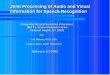 Information for Speech Recognition Joint Processing of ... Speech Recognition ... speech onset cues with audio-based speech energy Audio-Visual Speech synthesis ... speech recognition