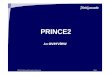 PRINCE2 - ABIS Training & Consulting · ©2005, PinkRoccade Educational Services bv Slide 3 PRINCE2 history • Established in 1975 (Prompt) • CCTA (nowadays OGC) • PRINCE •