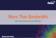 More Than Bandwidth - kroton · 6 Fiberhome in Asia FTTX market Malaysia Fiberhome is the first turnkey vender for Malaysia telecom. From 2009-2013, more than 100,000 FTTH …
