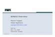 py0511R1 wimax overview - IETF · ¾IP Address Assignment (Stateless/Stateful) ... SFM LPF Local Policy Data ASN QoS/Policy Data Home NSP R3/R5 R1 Local Resources Info SFA AF SFM