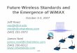 Future Wireless Standards - Cognitive Radio Technologies · Future Wireless Standards and ... Modern Approach to Radio Engineering – UWB Simulation Methodologies in An ... • Rosettex