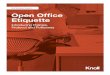 Knoll Workplace Research Open Office Etiquette Workplace Research Open Office Etiquette Introducing Policies, Protocol and Politeness Cost considerations and space utilization can