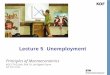 Lecture 5 Unemployment - ETH   5 Unemployment. Principles of Macroeconomics. ... wages would adjust ... disadvantaged groups escape poverty