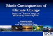 Biotic Consequences of Climate Change - Welcome … Consequences of Climate Change Raquibul Amin Programme Coordinator IUCN Bangladesh Country Office Impact of Climate Change on Impact
