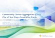 Community Choice Aggregation (CCA) - San Diego Choice Aggregation • “Community Choice Aggregation (CCA) is a program that permits cities, counties, and other authorized entities,