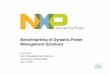 Benchmarking of Dynamic Power Management Solutions · Benchmarking of Dynamic Power Management Solutions ... 50% CPU usage, no DVFS Power Time Optimal! ... Interval based DPM at CPU-level