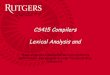CS415 Compilers Lexical Analysis and - Computer …zz124/cs415_spring2014/lectures/lec07...CS415 Compilers Lexical Analysis and These slides are based on slides copyrighted by Keith
