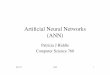 Artiﬁcial Neural Networks (ANN) - Department of … · Artiﬁcial Neural Networks! ... the perceptron output!! ... AND, OR, NAND, and NOR but not XOR!!!! If 1 (true) and -1 (false),