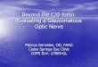 Beyond the C/D Ratio: Evaluating a Glaucomatous … the C/D Ratio: Evaluating a Glaucomatous Optic Nerve Marcus Gonzales, OD, FAAO Cedar Springs Eye Clinic COPE ID#: 27809-GL . 