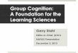 Group Cognition: A Foundation for the Learning Sciencesisls-naples.psy.lmu.de/intro/all-webinars/stahl_video/stahl_slides.pdf · A Foundation for the Learning Sciences Gerry Stahl
