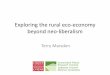 Exploring the rural eco-economy beyond neo …esrs2015.hutton.ac.uk/sites/ the...Exploring the rural eco-economy beyond neo-liberalism ... (e.g SITRA, Finland, Lund, ... • Evolving