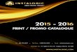 PRINT / PROMO CATALOGUE - Instalogic · PRINT / PROMO CATALOGUE TM ... • 95% of our product lines and ... Our promotional products department has a wide range of merchandise which