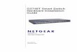 GS748T Smart Switch Hardware Installation Guide NETGEAR® GS748T Smart Switch Hardware Installation Guide describes how to install, configure, and troubleshoot the GS748T Gigabit Smart