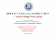 ABET & NCAAA ACCREDITATION Course Design Workshop Design Workshop.pdf · ABET & NCAAA ACCREDITATION Course Design Workshop ... cognitive skills, ... professional development, 