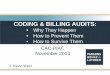 CODING & BILLING AUDITS - APMA. Kevin West's...CODING & BILLING AUDITS: ... documented high rate of error No recoupment of overpayment until ... Covers all coding, billing, 