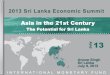Asia in the 21st Century: The Potential for Sri Lanka ... 2 I. Asia in the 21st Century III. Sri Lanka’s Potential i. Macroeconomic and Financial Stability II. Ingredients for Sustaining