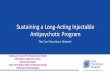 Sustaining a Long-Acting Injectable Antipsychotic … a Long-Acting Injectable Antipsychotic Program The Care Transitions Network National Council for Behavioral Health Montefiore