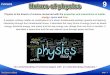 Physics is the branch of science concerned with the ... - Nature of Physics - 9-2.pdf · Physics is the branch of science concerned with the properties and interactions of matter,