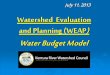 Watershed Evaluation and Planning (WEAPventurawatershed.org/wp-content/uploads/2012/08/WEAP-Water-Budg… · July 11, 2013 Watershed Evaluation and Planning (WEAP) Water Budget Model